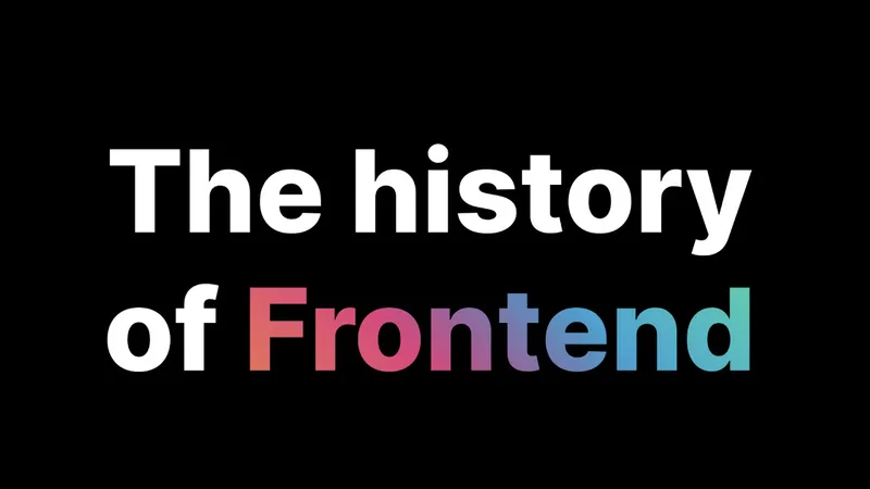 Introducing my new project - Frontend History