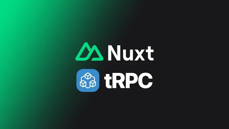 Type safe APIs with Nuxt 3 and tRPC